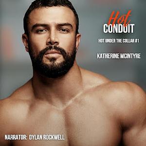 Hot Conduit by Katherine McIntyre