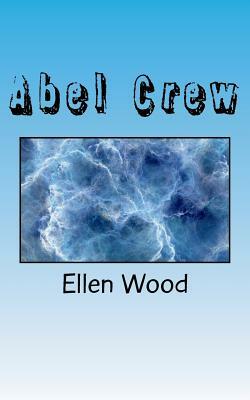 Abel Crew by Ellen Wood