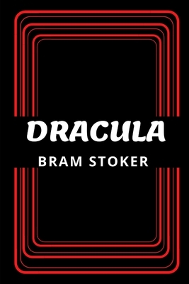 Dracula by Bram Stoker