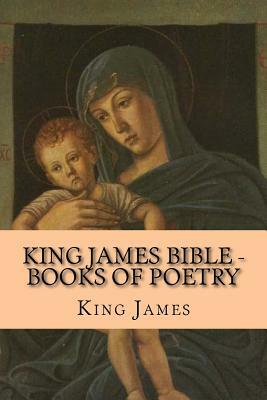 King James Bible - Books of Poetry by King James