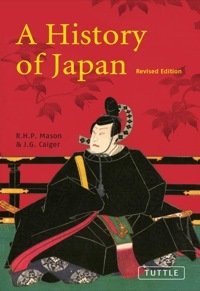 History of Japan: Revised Edition by Richard H.P. Mason