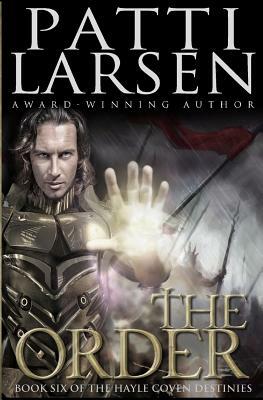 The Order by Patti Larsen