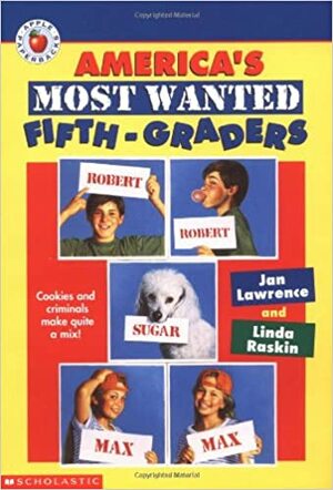 America's Most Wanted Fifth Grader by Jan Lawrence