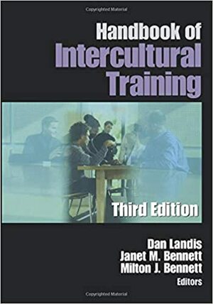 Handbook of Intercultural Training by Milton J. Bennett, Janet M. Bennett, Dan Landis