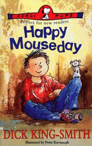 Happy Mouseday by Dick King-Smith