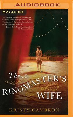 The Ringmaster's Wife by Kristy Cambron