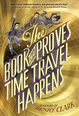 The Book That Proves Time Travel Happens by Henry Clark
