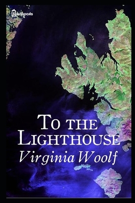 To the Lighthouse (Illustrated) by Virginia Woolf