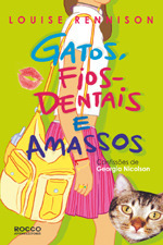 Gatos, Fios-Dentais e Amassos by Roberto Grey, Louise Rennison