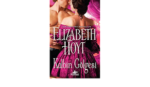 Kalbin Gölgesi by Elizabeth Hoyt