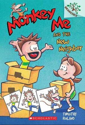 Monkey Me and the New Neighbor: A Branches Book by Timothy Roland