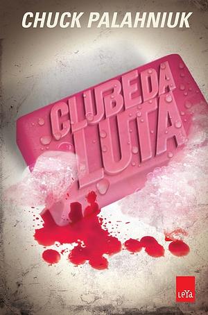 Clube da Luta by Chuck Palahniuk