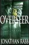 The Overseer by Jonathan Rabb