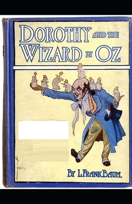 Dorothy and the Wizard in Oz Illustrated by L. Frank Baum