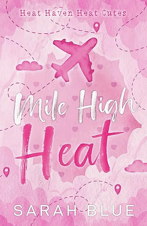 Mile High Heat by Sarah Blue