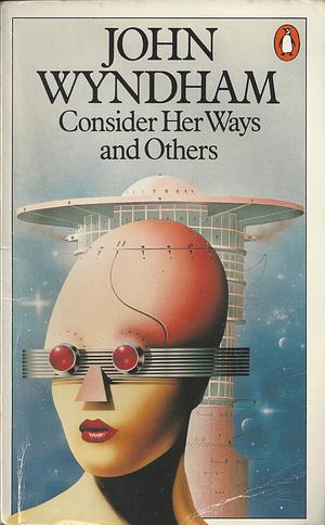 Consider Her Ways and Others by John Wyndham