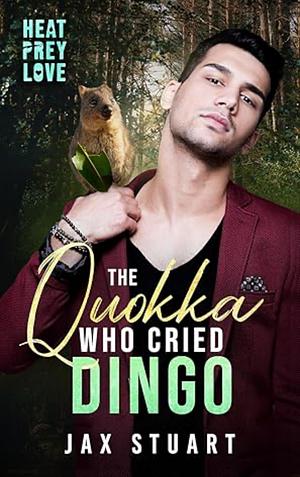 The Quokka Who Cried Dingo by Jax Stuart