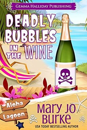 Deadly Bubbles in the Wine by Mary Jo Burke