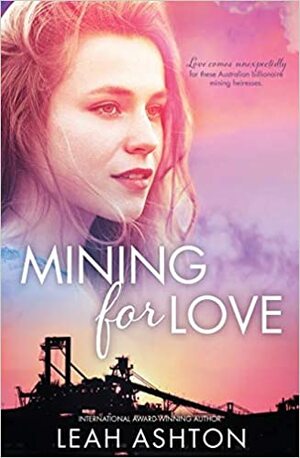 Mining For Love by Leah Ashton