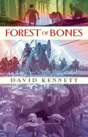 Forest of Bones by David Kennett
