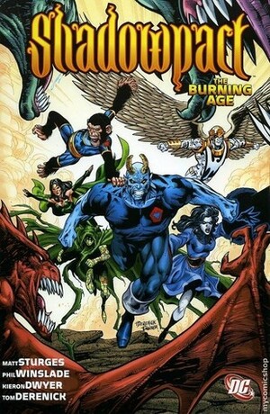 Shadowpact, Volume 4: The Burning Age by Wayne Faucher, Tom Derenick, Kieron Dwyer, Phil Winslade, Lilah Sturges