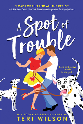 A Spot of Trouble by Teri Wilson