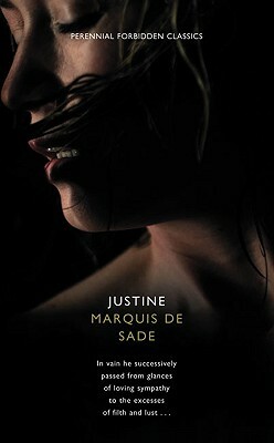 Justine (Harper Perennial Forbidden Classics) by Marquis de Sade