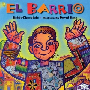 El Barrio by David Díaz, Deborah M. Newton Chocolate