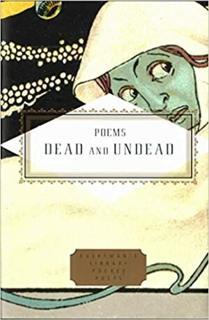 Poems of the Dead and Undead by Helene Cardona, Michelle Mitchell-Foust, Tony Barnstone
