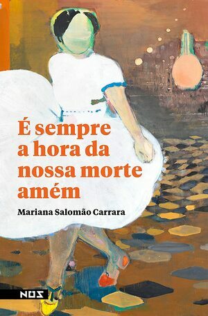 É sempre a hora da nossa morte amém by Mariana Salomão Carrara