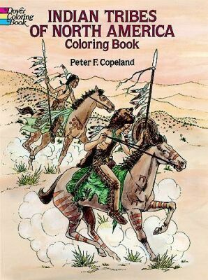 Indian Tribes of North America (Dover History Coloring Book) by Peter F. Copeland