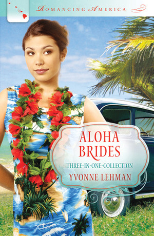 Aloha Brides by Yvonne Lehman