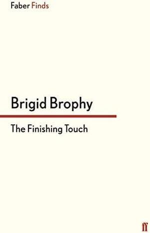 The Finishing Touch by Brigid Brophy
