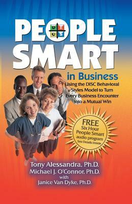 People Smart in Business by Tony Alessandra, Michael J. O'Connor