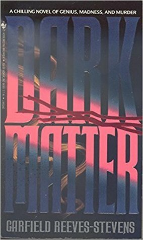 Dark Matter by Garfield Reeves-Stevens