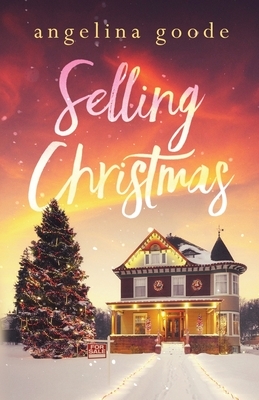 Selling Christmas by Angelina Goode