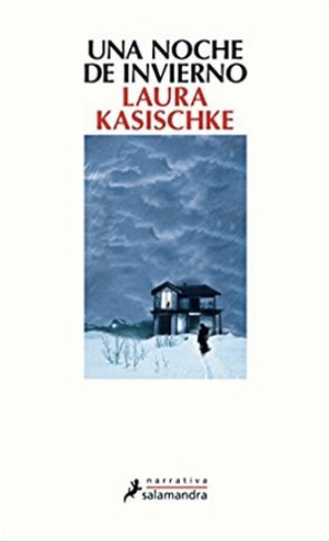 Una noche de invierno by Laura Kasischke