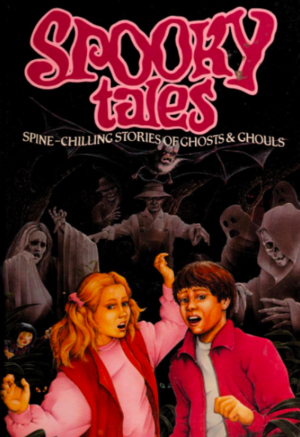 Spooky Tales: Spine-Chilling Stories of Ghosts & Ghouls by 