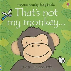 That's Not My Monkey... by Rachel Wells, Fiona Watt