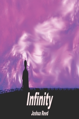 Infinity by Joshua Reed