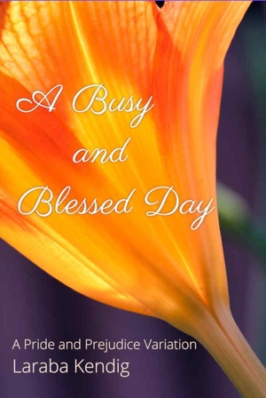 A Busy and Blessed Day by Laraba Kendig