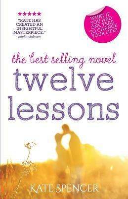 Twelve Lessons by Kate Spencer