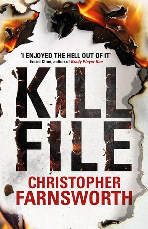 Killfile: An electrifying thriller with a mind-bending twist by Christopher Farnsworth