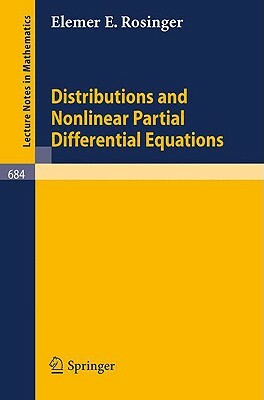 Distributions and Nonlinear Partial Differential Equations by Elemer E. Rosinger