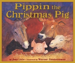 Pippin The Christmas Pig by Jean Little, Werner Zimmermann