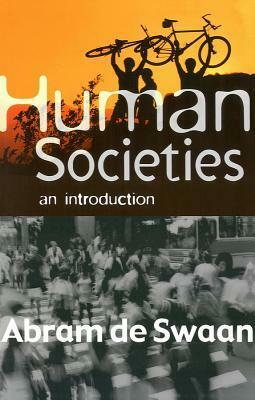 Human Societies: A Short Introduction by Abram de Swaan