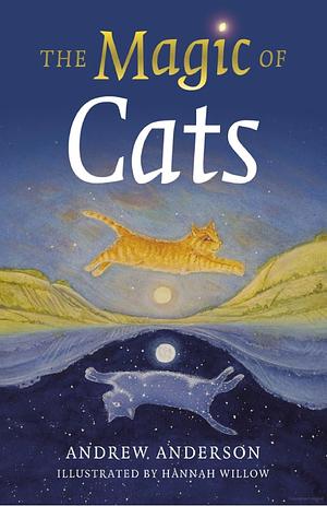 The Magic of Cats by Andrew Anderson