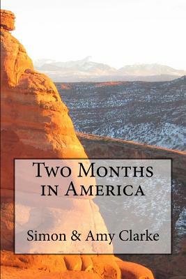 Two Months in America by Simon Amazing Clarke