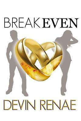Break Even by Devin Renae