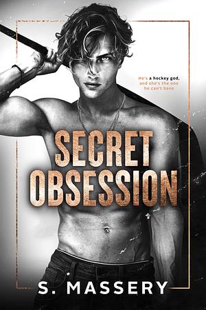 Secret Obsession by S. Massery